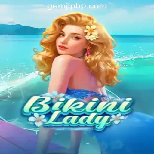 Dive into the World of BikiniLady: A GemJL Online Casino Philippines Exclusive
